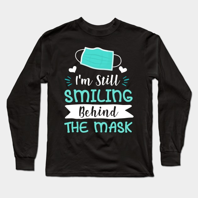 I'm Still Smiling Behind The Mask - Positive Motivation Long Sleeve T-Shirt by ScottsRed